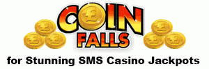Coinfalls Mobile Phone Casino Free Bonus |  Extra Spins!