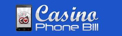 Casino Phone Bill  |  Slots No Download